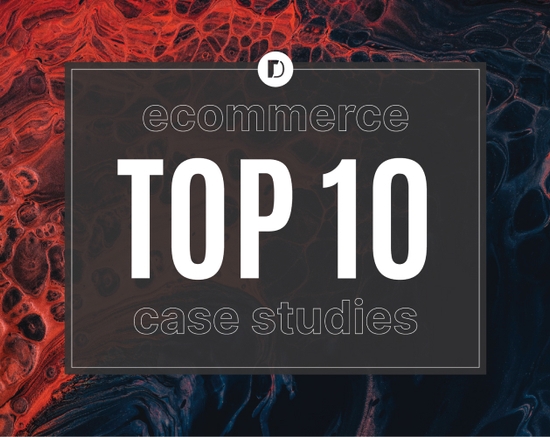 Ecommerce Marketing Top 10 case studies