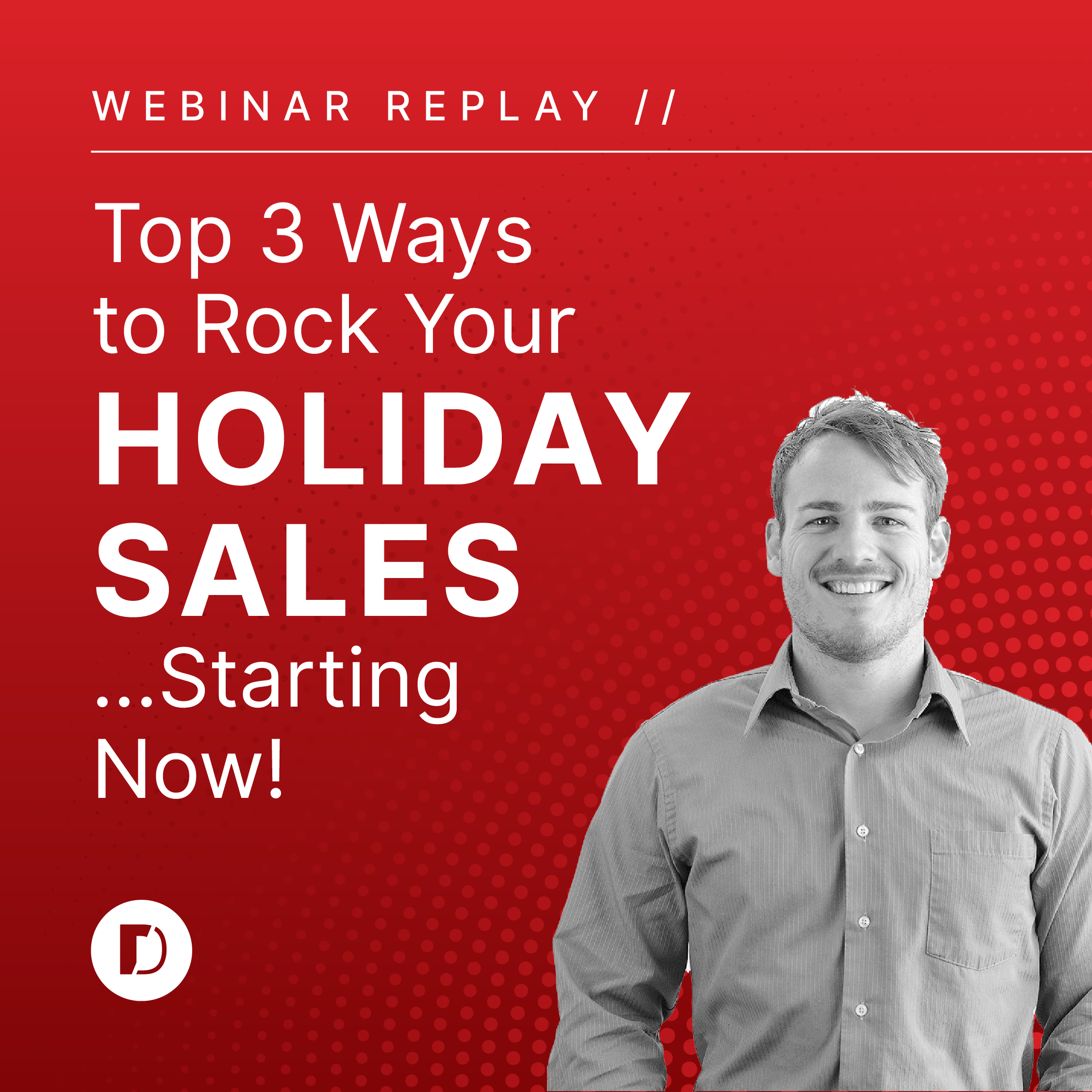 Webinar replay graphic Top 3 ways to boost holiday sales
