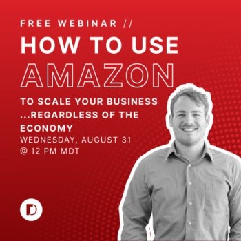 How to use Amazon to scale your business regardless of the economy